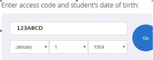 Enter access code and date of birth, click Go to access student state testing report card 